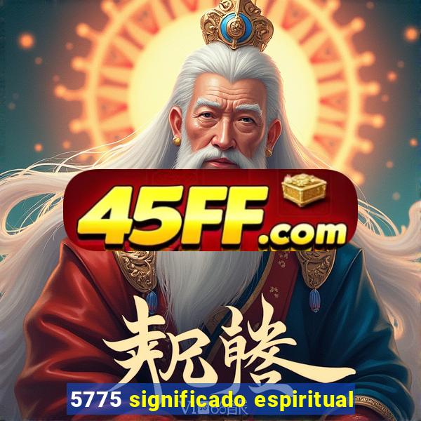 5775 significado espiritual